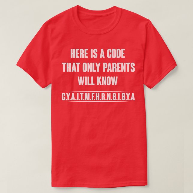 Hier ist ein Code, den nur Eltern Premium kennen T-Shirt (Design vorne)