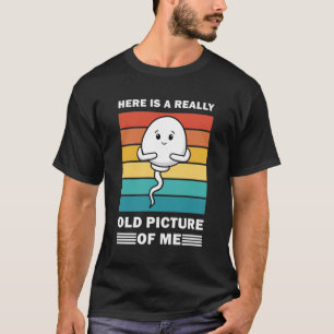 Hier ist ein wirklich altes Bild von mir - Funny T-Shirt