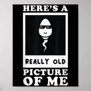 Hier ist ein wirklich altes Bild von mir lustig, m Poster