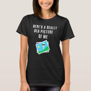 Hier ist ein wirklich altes Bild von mir Süße Sper T-Shirt