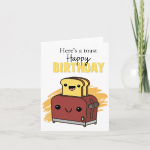 Hier ist eine Toast Puns Birthday Card Karte
