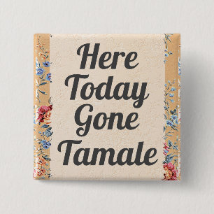 Hier ist heute die Tamale-Taste gegangen Button