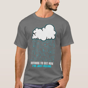 Hier ist nichts zu sehen, nur pissen T-Shirt