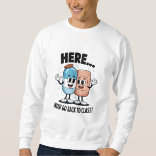 Hier Jetzt Zurück In Den Unterricht Schulkrankensc Sweatshirt