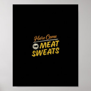 Hier kommen die Fleisch-Schweißtropfen Funny Thank Poster