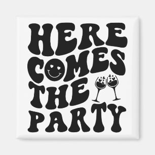 Hier kommt das Party Retro Groovy Bachelorett Magnet