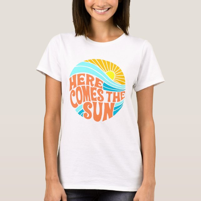 Hier kommt das Sun T-Shirt, Retro Style, Hippie St T-Shirt (Vorderseite)