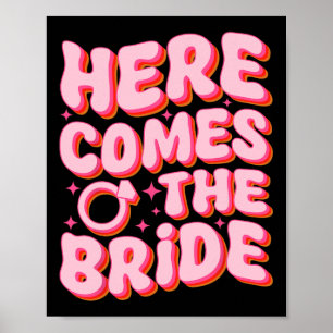 Hier kommt der Bride Groovy Junggeselinnen-Abschie Poster