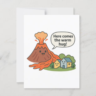 Hier kommt der warme Umarmung! Vulkanischer Spaß Postkarte