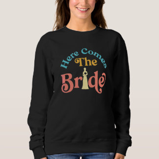 Hier kommt die Braut Braut Hochzeitsdusche Idee F Sweatshirt