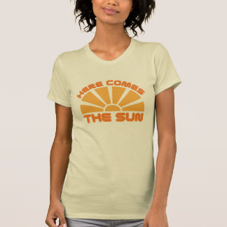 Hier kommt die Sonne T-Shirt