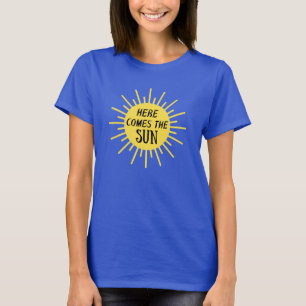 Hier kommt die Sonne T-Shirt