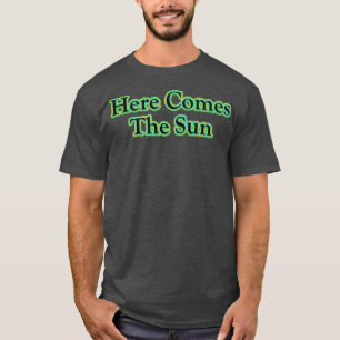 Hier kommt die Sonne The Beatles T-Shirt