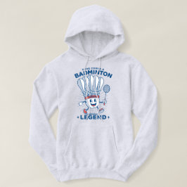 "Hier kommt eine Badminton-Legende" Maskottchen Hoodie