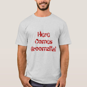 Hier kommt Groomzilla T-Shirt