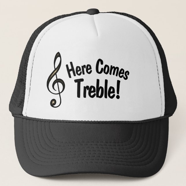 Hier kommt Treble! Funny Hat für Musiker Truckerkappe (Vorderseite)