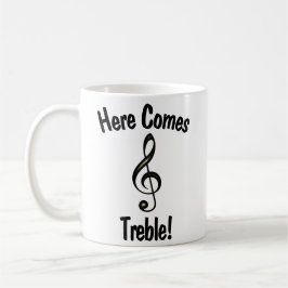 Hier kommt Treble! Funny Mug für Musiker Kaffeetasse