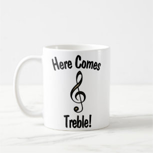 Hier kommt Treble! Funny Mug für Musiker Kaffeetasse