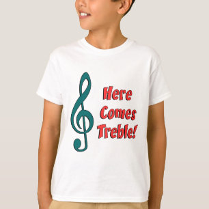 Hier kommt Treble T-Shirt