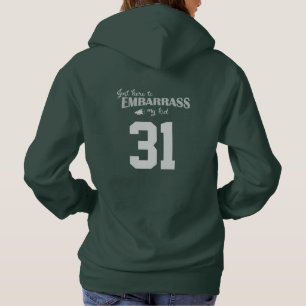 Hier nur um mein Kind in Verlegenheit zu bringen Hoodie