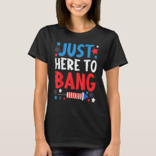 Hier nur um zum 4. Juli Feuerwerksspaß zu knallen T-Shirt
