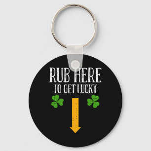 Hier reiben, um Glück zu haben St. Patricks Day Lu Schlüsselanhänger