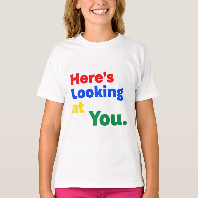 Hier sehen Sie. T-Shirt (Vorderseite)
