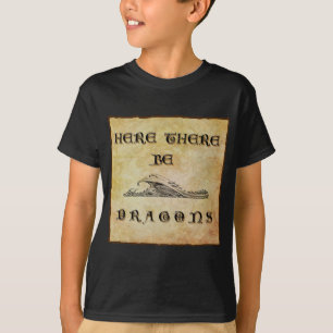 Hier sind Drachen T-Shirt