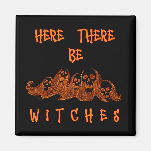 Hier sind Hexen Magnet (Vorne)