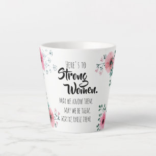 Hier sind starke Frauen Wasserfarben-Blumen-BFF Milchtasse