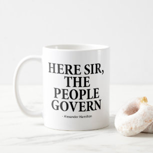 Hier Sir The People Govern - A. Hamiltion Tasse