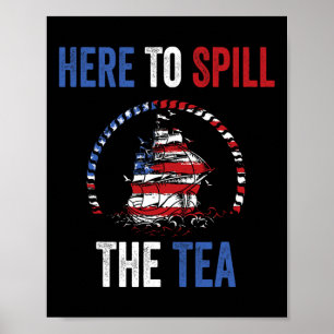 Hier, um den Tee Spill 4. Juli Us Patriotic Pri Poster