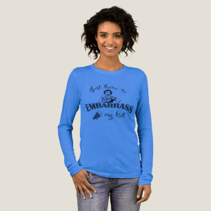 Hier, um mein Kind in Verlegenheit zu bringen - Fr Tri-Blend Shirt