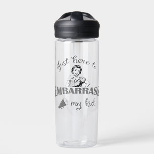 Hier, um mein Kind in Verlegenheit zu bringen - Fr Trinkflasche