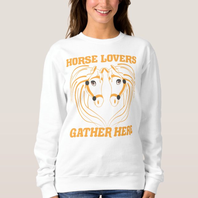 HIER VERLIEREN SICH DIE HORSLOVERE. SWEATSHIRT (Vorderseite)