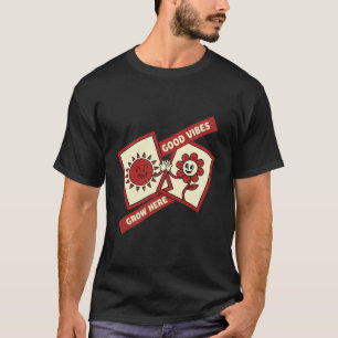 Hier wachsen gute Vibes Cute Sonnenblume und Sonne T-Shirt