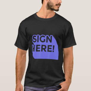 Hier Zitate unterschreiben T-Shirt