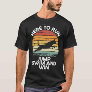 Hier zu laufen, springen, schwimmen und Dock-Tauch T-Shirt