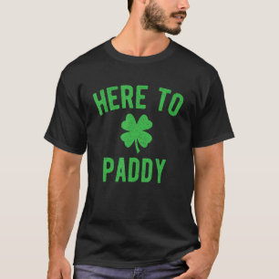 Hier zu Paddy - Funny St. Patrick's Day T - Shirt