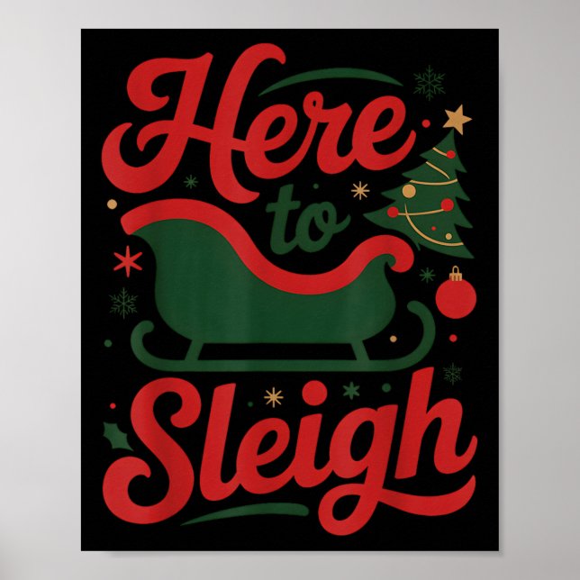 Hier zu Sleigh Funny Xmas Funny Slay Weihnachtspuf Poster (Vorne)