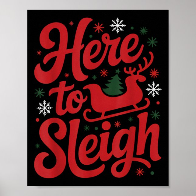 Hier zu Sleigh Funny Xmas Funny Slay Weihnachtspuf Poster (Vorne)