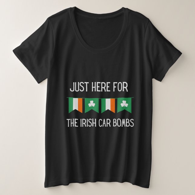 Hier zum irischen Autobomben St Patrick's Day Große Größe T-Shirt (Design vorne)