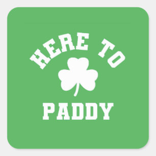 Hier zum Paddy Funny St Patrick's Day Kleeblatt Quadratischer Aufkleber