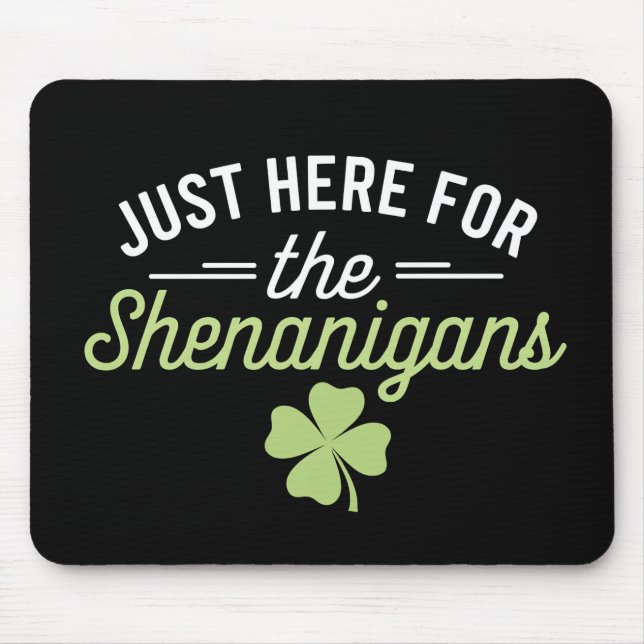 Hier zum Shenanigans St Patrick's Day Mousepad (Vorne)