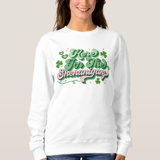 Hier zum Shenanigans St Patrick's Day Sweatshirt (Vorderseite)