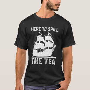 Hier zum Spill the Tea Funny 4. Juli US Patriot T-Shirt