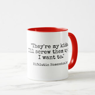 Hifalutin Homeschool Tasse
