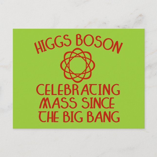 Higgs Boson feiert Masse seit dem Urknall Postkarte (Vorderseite)