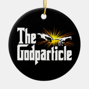 Higgs Boson The Godteilchen - Funny Physical Nerd Keramik Ornament