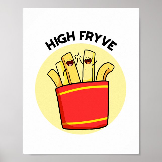 High Fryve French Fries Pun Poster (Vorne)